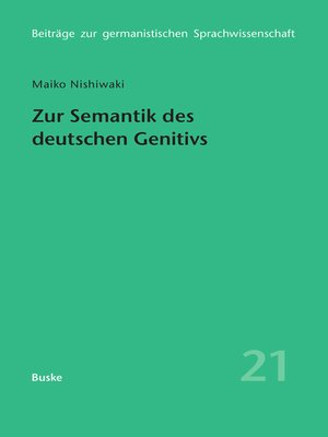 cover image of Zur Semantik des deutschen Genitivs: Ein Modell der Funktionsableitung anhand des Althochdeutschen